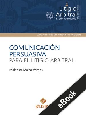 cover image of Comunicación persuasiva para el litigio arbitral